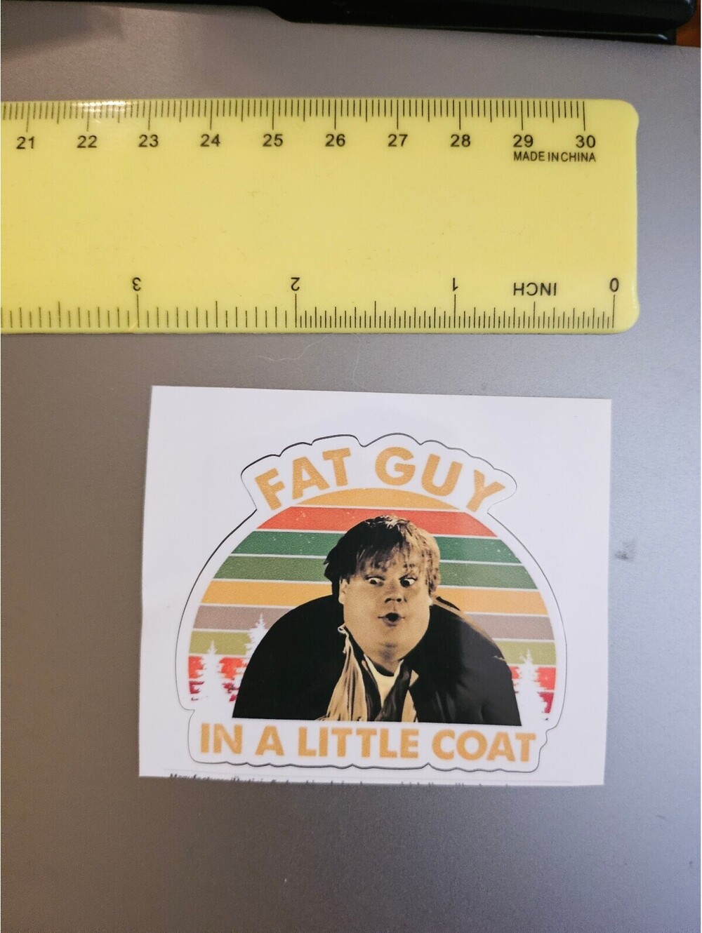 Tommy Boy -Chris Farley -fat guy in little coat -Sticker -for laptop/bottle- NEW